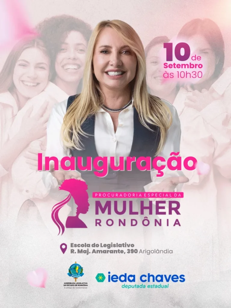 Ieda Chaves convida população à instalação da Procuradoria da Mulher em Rondônia