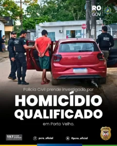 Polícia Civil de RO prende investigado por homicídio qualificado
